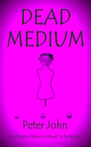 Dead Medium by Peter John (Cover)